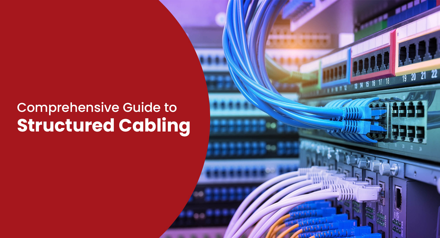 Comprehensive Guide to Structured Cabling