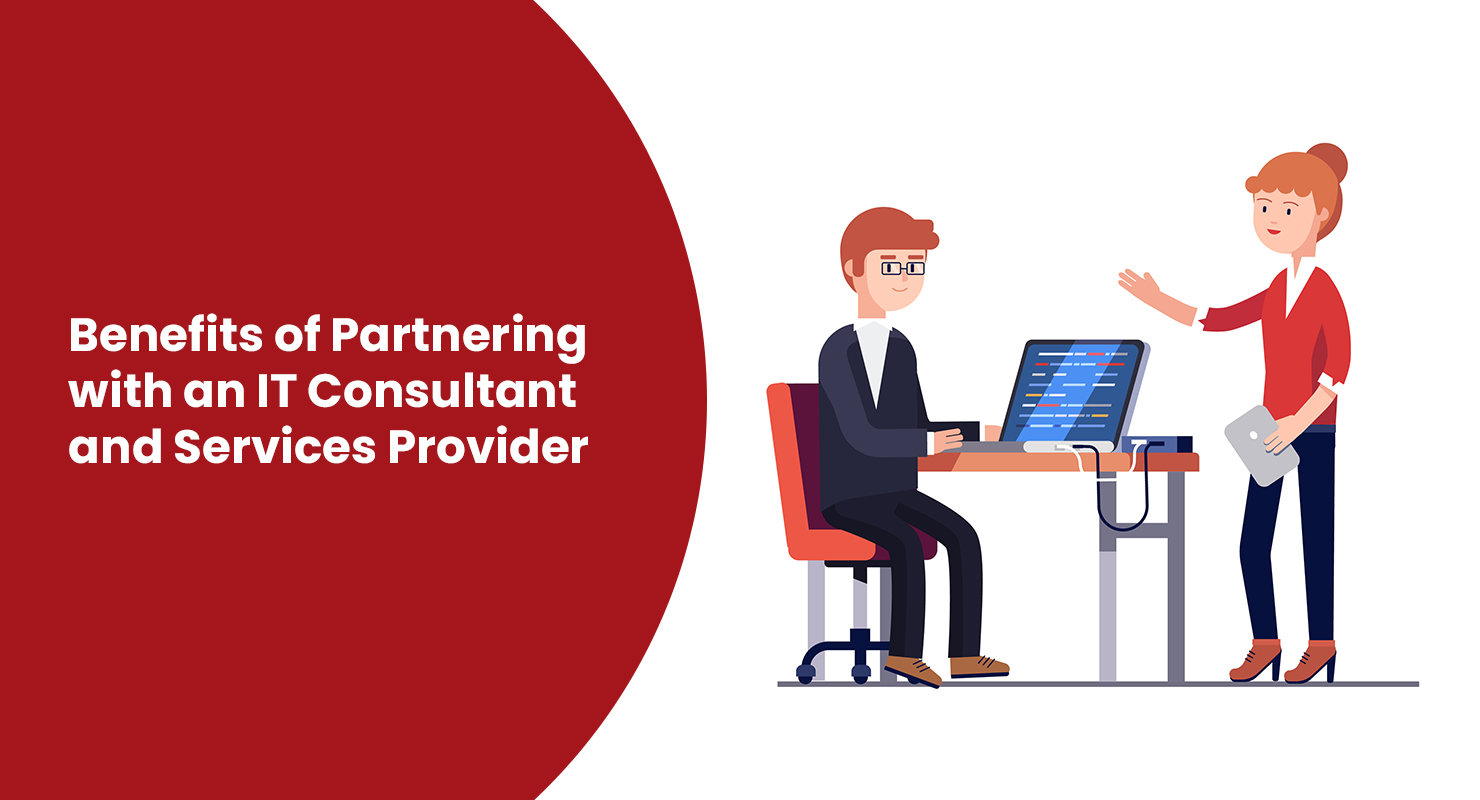 Benefits of Partnering with an IT Consultant and Services Provider